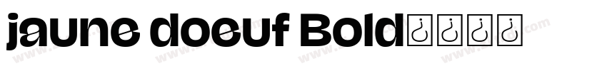 jaune doeuf Bold字体转换